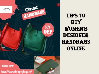 Tips To Buy Women’s Designer Handbags Online