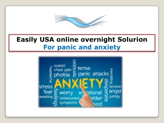 Easily USA online overnight Solurion For panic and anxiety