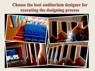 Choose the best auditorium designer for executing the designing process