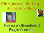 Chiare, fresche, e dolci acque, di Francesco Petrarca