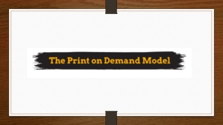 The Print on Demand Model