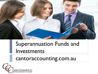 Superannuation Funds and Investments - Cantoraccounting