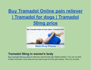 Buy Tramadol Online pain reliever _ Tramadol for dogs _ Tramadol 50mg price