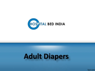 Adult Diapers Near me, Adult Diapers Online for Sale – Hospital Bed India.