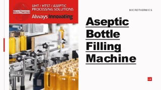 Aseptic Bottle Filling Machine - MicroThermic