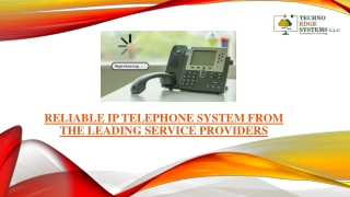 Reliable IP Telephone System from the Leading Service Providers