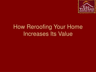 How Reroofing Your Home Increases Its Value