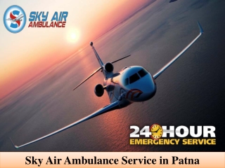 Book Air Ambulance in Patna with Perfect Medical Treatment
