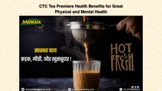 CTC Tea Premiere Health Benefits for Great Physical and Mental Health