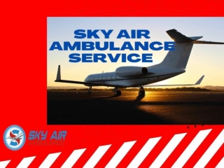 Available now our most considerable Air Ambulance Service in Dibrugarh