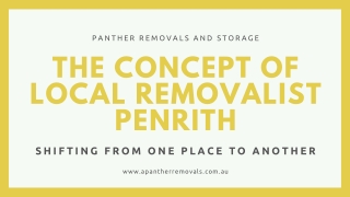 The concept of local removalist Penrith PPT