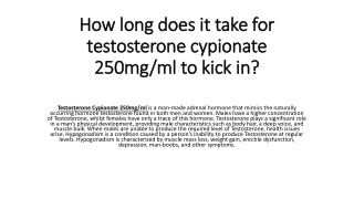 How long does it take for testosterone cypionate 250mg/ml to kick in? | Our Medi