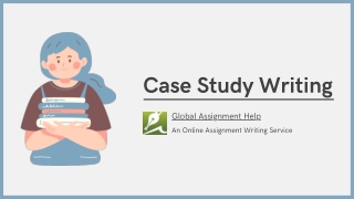 Case Study Writing- Global Assignment Help