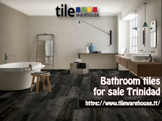 Bathroom tiles for sale in Trinidad AtTile Warehouse