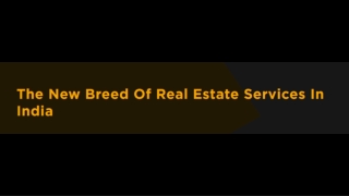 The New Breed of Real Estate Services In India -  silagroup.co.in