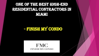 One of the Best High-End Residential Contractors in Miami