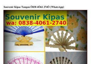 Souvenir Kipas Tangan 08ᣮ8·Ꮞ06I·2ᜪᏎ0(whatsApp)