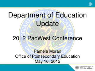 Department of Education Update 2012 PacWest Conference