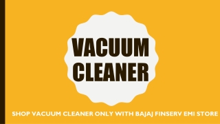 Shop Vacuum Cleaner only with Bajaj Finserv Emi Store