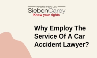 Why Employ The Service Of A Car Accident Lawyer?