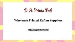 Wholesale Printed Kaftan Suppliers