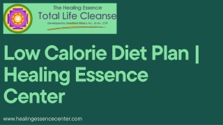 Best Low Calorie Diet Plan | Healing Essence Center