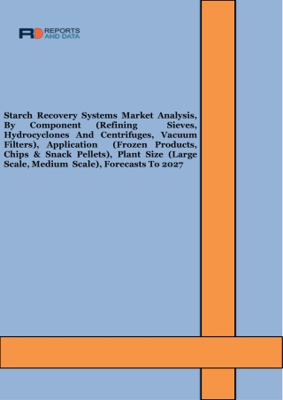Starch Recovery Systems Market Growth, Demand Overview and Trends Analysis 2027