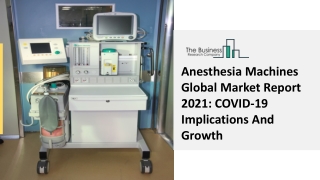 Anesthesia Machines Market Growth, Industry Analysis And Segmentation 2030