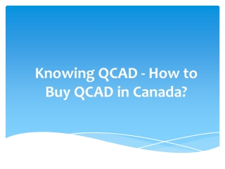 Knowing QCAD - How to Buy QCAD in Canada