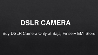 Buy DSLR Camera Only at Bajaj Finserv EMI Store