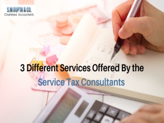 3 Different Services Offered By the Service Tax Consultants