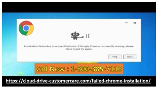 Google Chrome install  1-8OO-385-7116,  How to fix failed Chrome installation windows 10