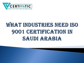 What industries need ISO 9001 Certification in Saudi-converted