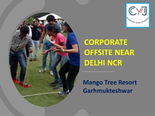 Corporate Offsite Near Delhi NCR - Mango Tree Resort Garhmukteshwar