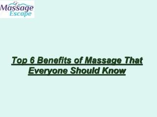 Top 6 Benefits of Massage That Everyone Should Know