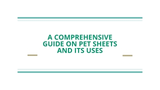 A COMPREHENSIVE GUIDE ON PET SHEETS AND ITS USES