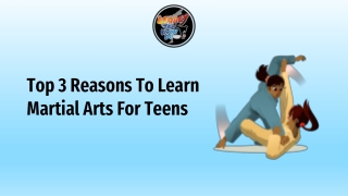 Top 3 Reasons To Learn Martial Arts For Teens