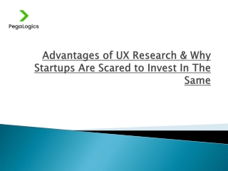 Advantages of UX Research & Why Startups Are Scared to Invest In The Same