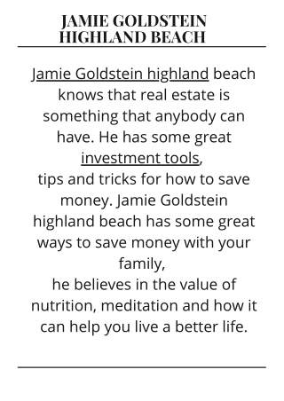 Jamie Goldstein highland beach-An expert in real estate