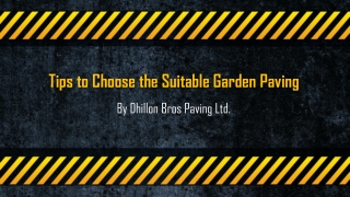 Tips to Choose the Suitable Garden Paving