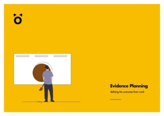 Evidence Planning - Defining The Outcomes From Work