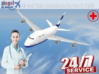 Use Emergency Patient Transfer in Delhi from Angel Air and Train Ambulance