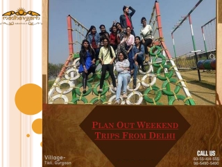 Plan Out Weekend Trips From Delhi!!