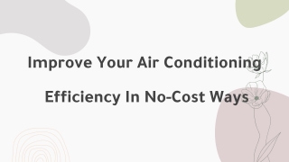 Improve Your Air Conditioning Efficiency In No-Cost Ways