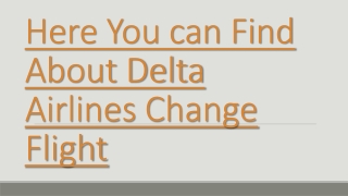 Here You can Find About Delta Airlines Change flight
