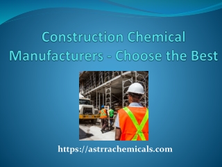 Construction Chemical Manufacturers - Choose the Best