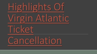 Highlights Of Virgin Atlantic Ticket Cancellation
