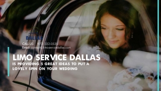 Limo Service Dallas is Providing 5 Great Ideas to Put a Lovely Spin on Your Wedding