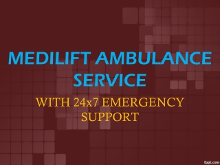 Medilift Ambulance Service in Kolkata and Camac Street- Life- Saving