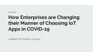 How Enterprises are Changing their Manner of Choosing IoT Apps in COVID-19